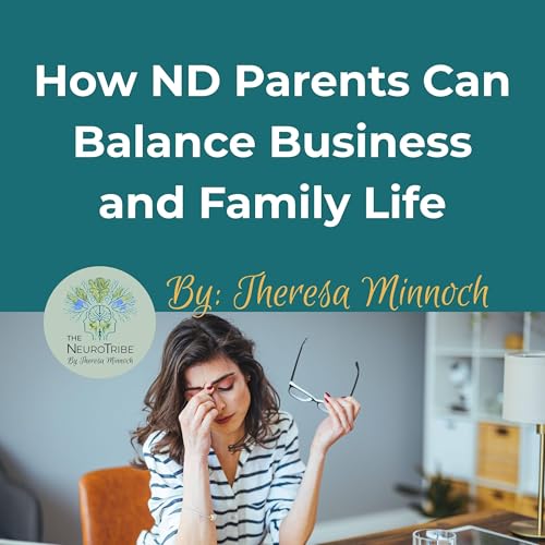 Page de couverture de How ND Parents Can Balance Business and Family Life
