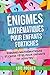 Énigmes Mathématiques Pour Enfants Fortiches: Énigmes Mathématiques Et Casse-Têtes Pour Enfants Et Adultes