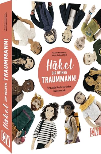 Amigurumi Puppen häkeln – Häkel Dir deinen Traummann!:...