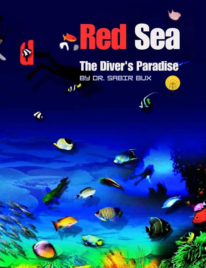Red Sea : The Divers Paradise : Dr. Sabir Bux: Amazon.in: Books
