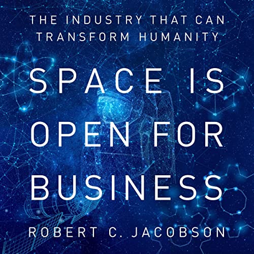Space Is Open for Business by Mr. Robert Conway Jacobson episode artwork