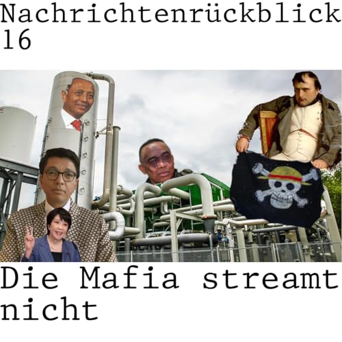 Nachrichtenr&uuml;ckblick 16: Die Mafia streamt nicht cover art