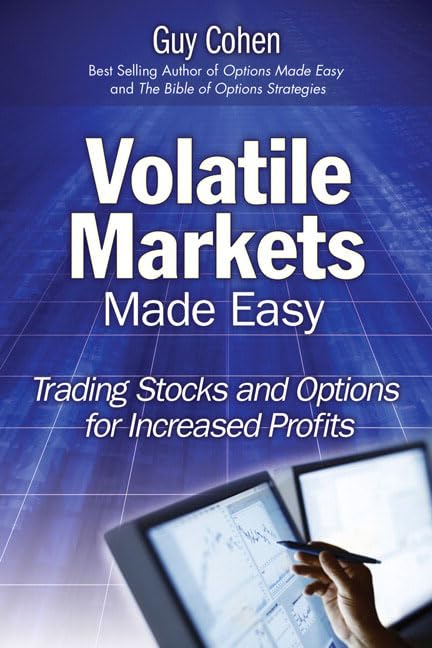 Buy Volatile Markets Made Easy: Trading Stocks and Options for Increased Profits — BookShops.in