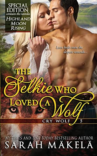 The Selkie Who Loved A Wolf: New Adult Shifer Romance (Cry Wolf)