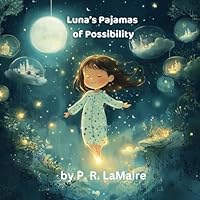 Luna's Pajamas of Possibility B0F4KYB8VH Book Cover