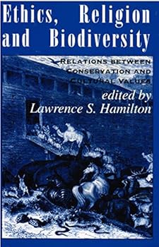 Paperback Ethics, Religion and Biodiversity: Relations Between Conservaton and Cultural Values Book