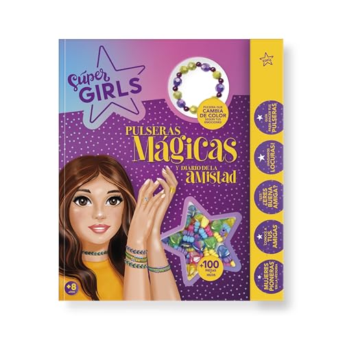 Súper Girls – Pulseras Mágicas y Diario de la Amistad | Kit para Hacer Pulseras con Pulsera que Cambia de Color, +100 Cuentas y Hilos de Colores | Actividades y Manualidades para Niñas +8 Años