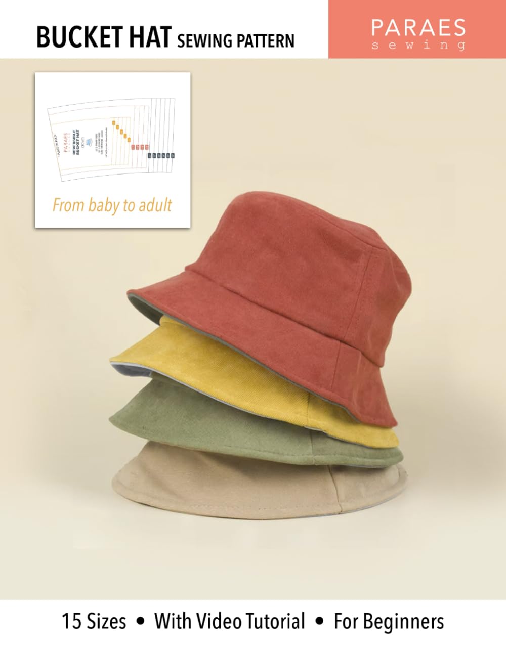Bucket Hat Sewing Pattern: 15 Sizes - With Video Tutorial - For Beginners (Paraes Sewing Patterns)