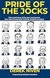 Pride of the Jocks: The untold story of the men and women who made the greatest Scottish football managers