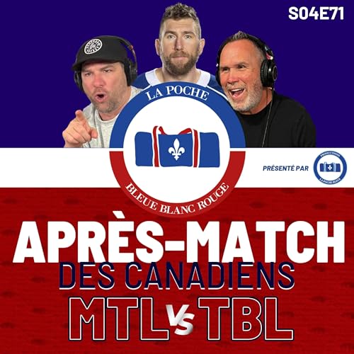 Canadiens Vs Lightning | La Poche Bleue Blanc Rouge | S04&Eacute;71