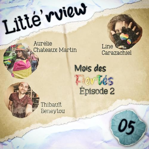 Litt&eacute;'rview - Mois des Fiert&eacute;s - &Eacute;pisode 2