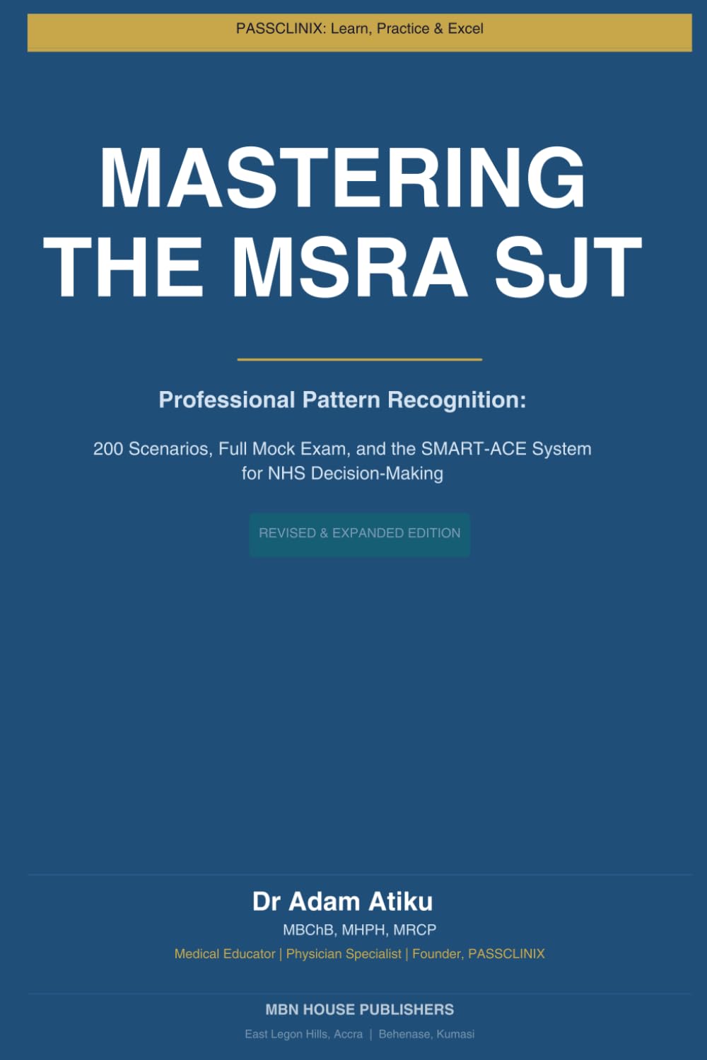 Mastering the MSRA SJT Professional Pattern Recognition: 200 Scenarios, Full Mock Exam, and the SMART-ACE System for NHS Decision-Making