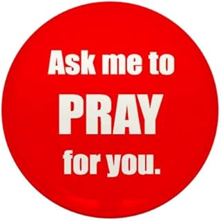 CafePress Ask Me To Pray For You 1