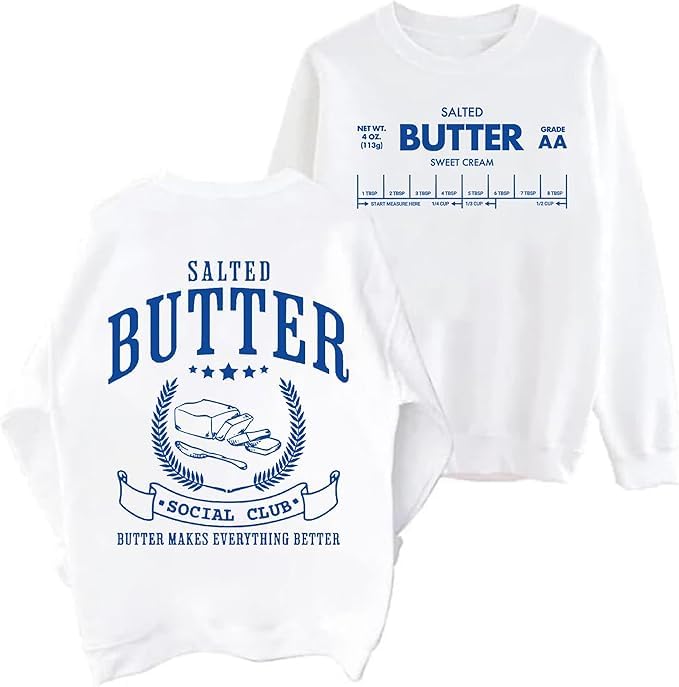Salted Butter Sweatshirt & Hoodie, Funny Butter Shirt2