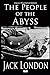 The People of the Abyss - Classic Illustrated Edition