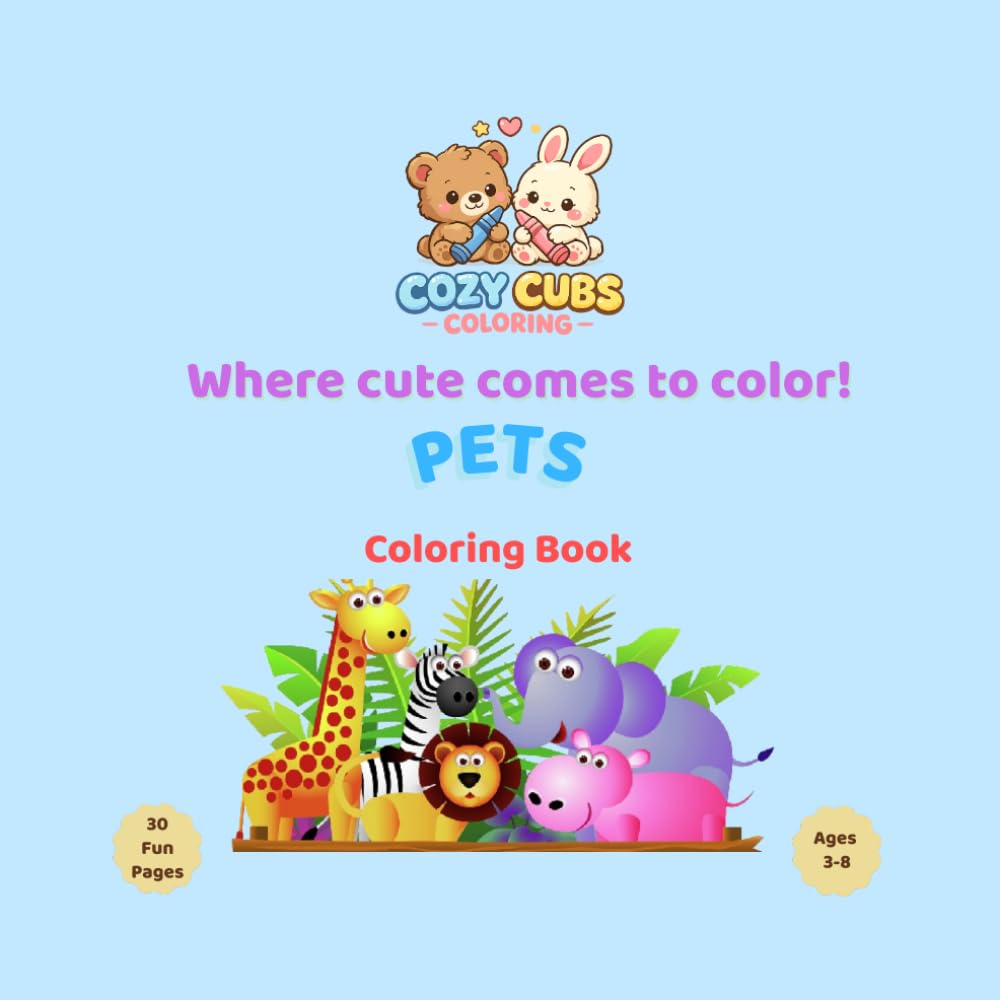Cozy Cubs Coloring: Pets: Cute and Easy Coloring Book for Kids Ages 3-8