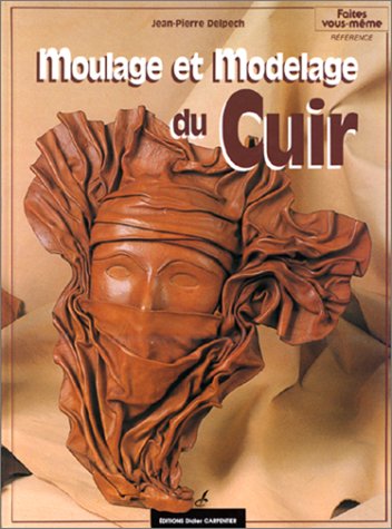 Télécharger Moulage et modelage du cuir Livre eBook France