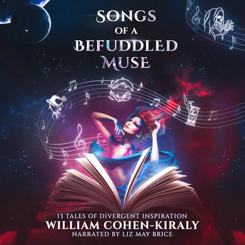 Songs of a Befuddled Muse Audiobook By William Cohen-Kiraly cover art
