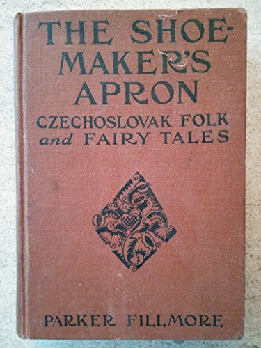 The shoemaker's apron;: A second book of Czecho... B0006AIDXU Book Cover