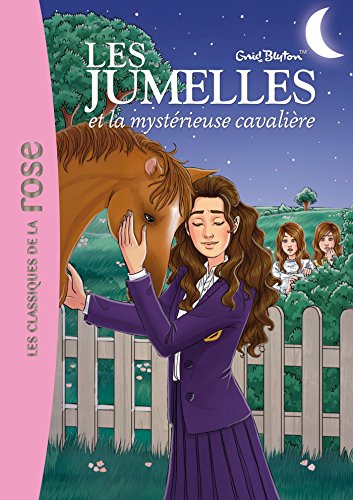Les jumelles et la mystérieuse cavalière: Tome 3
