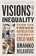 セール中のKindle本22:Visions of Inequality: From the French Revolution to the End of the Cold War (English Edition)