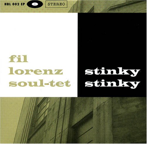 LORENZ;FIL SOUL-TET - STINKY STINKY [Audio CD] LORENZ;FIL SOUL-TET