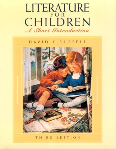 Literature for Children: A Short Introduction Russell, David L.