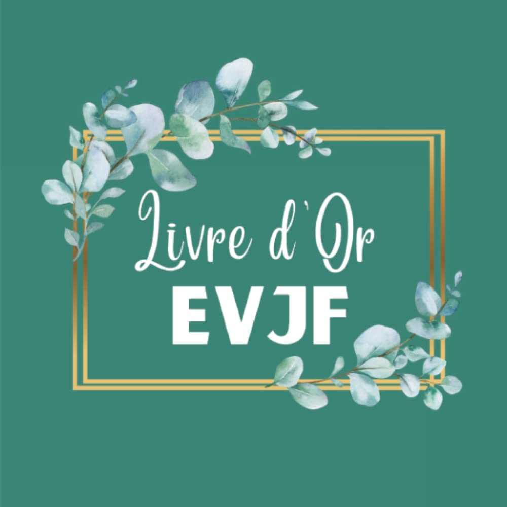Livre d'or EVJF: spécial enterrement de vie de jeune fille | Pages en couleur à personnaliser | Couverture avec décoration eucalyptus | Idée de cadeau pour future mariée.