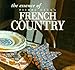 The Essence of French Country (The Essence of Style)