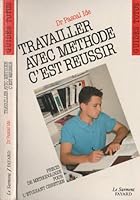 Travailler avec méthode, c'est réussir: Guides Totus 2866790308 Book Cover
