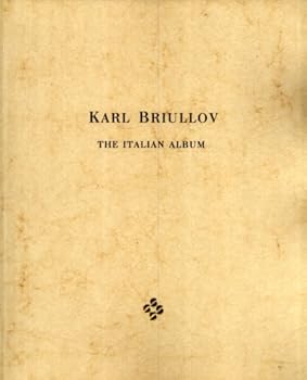 Karl Briullov: The Italian Album, From the Collection of the Stolichny Bank
