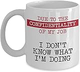Ascigo Mug Cup Ceramic Confidentiality Mug Due To The Confidentiality Of My Job Mug Cybersecurity Mug Sarcastic Novelty Coffee Mug Cup Funny Gift Ceramic Cup for Boss Friends Co-Workers 11 oz