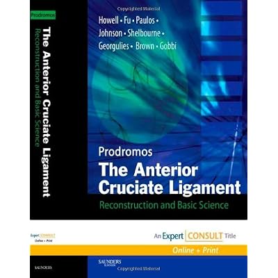 The Anterior Cruciate Ligament: Reconstruction and Basic Science: Expert Consult