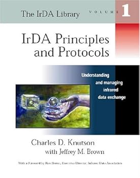 Paperback IrDA Principles and Protocols: The IrDA Library, Vol. 1 Book