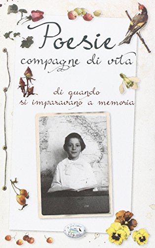 Poesie compagne di vita di quando si imparavano a memoria Poesie compagne di vita di quando si imparavano a memoria