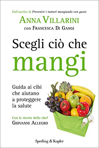 Anna Villarini, Francesca Di Gangi – Scegli ciò che mangi (2011)