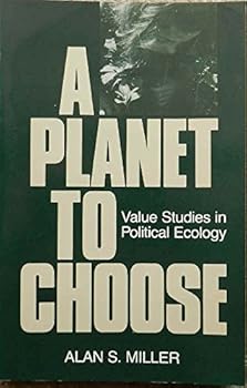 Paperback A planet to choose: Value studies in political ecology Book