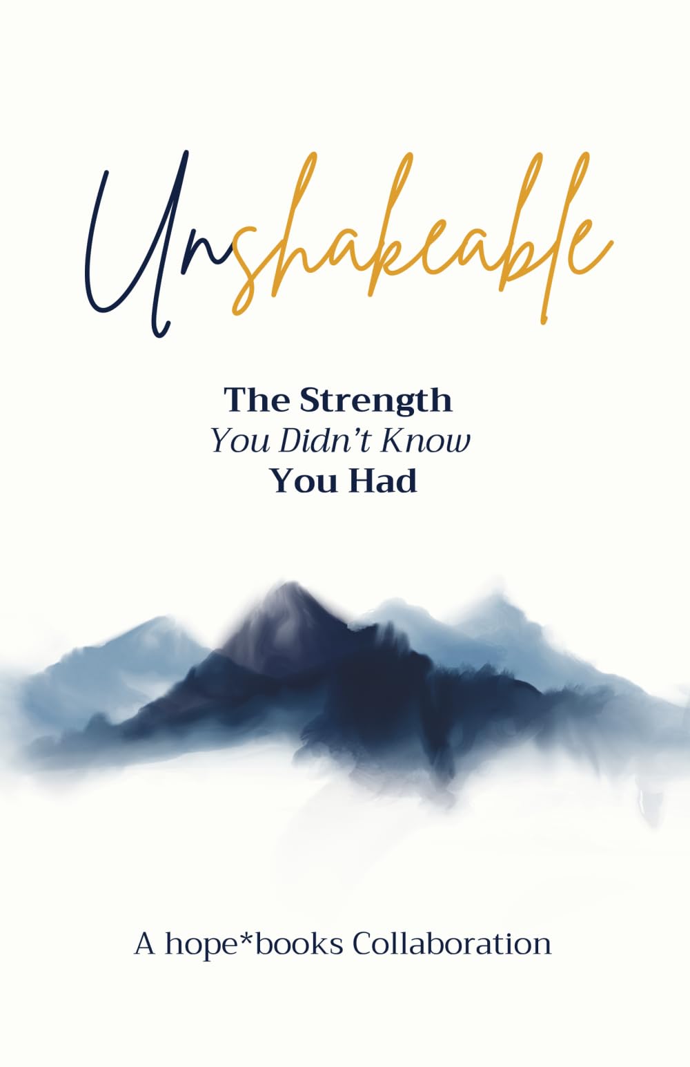 Unshakeable: The Strength You Didn't Know You Had