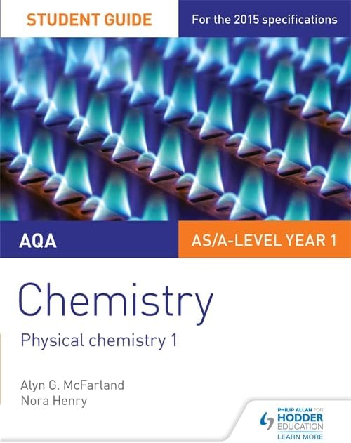 AQA AS/A Level Year 1 Chemistry Student Guide: Physical chemistry 1 ...