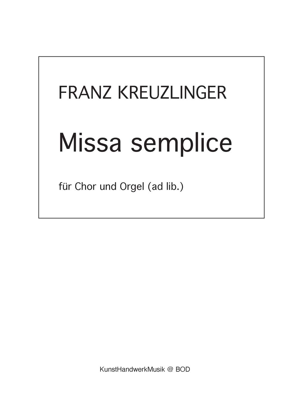 Missa semplice: für Chor und Orgel (ad lib.)