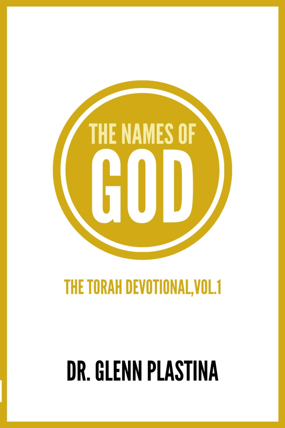 THE NAMES OF GOD: The Torah Devotional, VOLUME 1