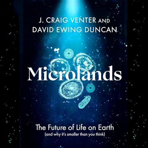 Microlands by J. Craig Venter, David Ewing Duncan episode artwork
