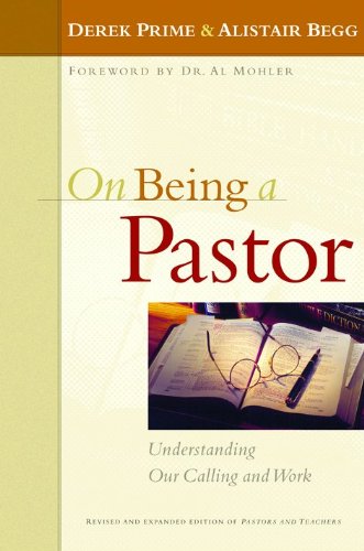 On Being a Pastor: Understanding Our Calling And