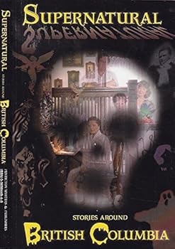Paperback Supernatural Stories Around British Columbia Book