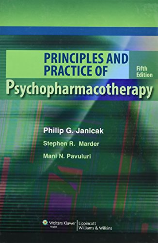 Principles and Practice of Psychopharmacotherapy (PRINCIPLES & PRAC PSYCHOPHARMACOTHERAPY (JANICAK)) -  Janicak MD, Philip G., Hardcover