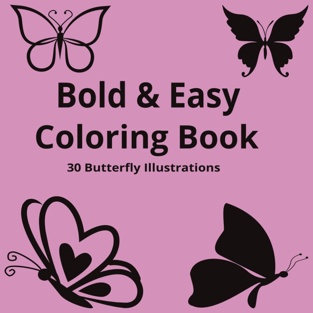 Bold and Easy Coloring Book for Kids: Beautiful Butterfly Illustrations