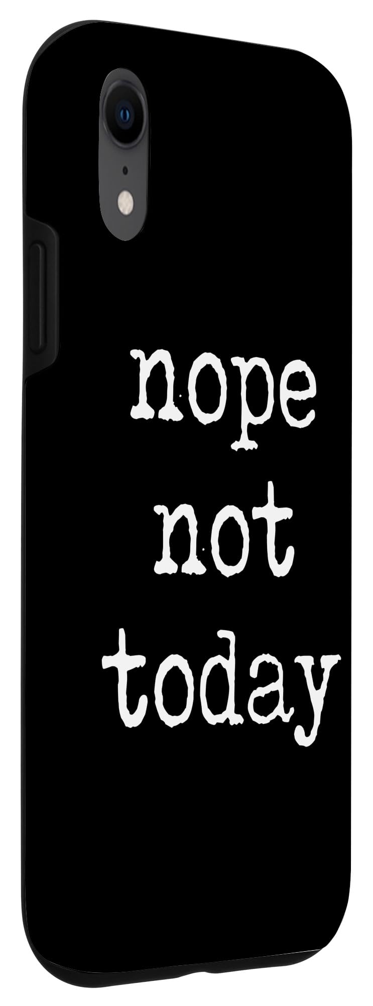 iPhone XR Funny Minimalist Nope Not Today Quote Holiday Sarcasm Gym Case - Image 3