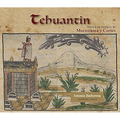 Tehuantin, M&uacute;sica en tiempos de Moctezuma y Cort&eacute;s