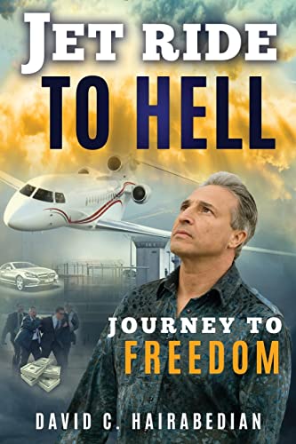 Jet Ride To Hell...Journey To Freedom: 1,000 Hamburger Days (Freedom From Bondage Series)