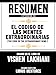 Resumen Extendido De El Codigo De Las Mentes Extraordinarias (The Code Of The Extraordinary Mind) - Basado En El Libro De Vishen Lakhiani